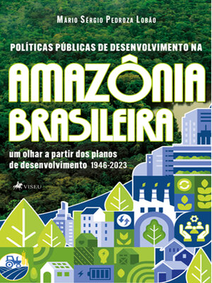 cover image of Políticas Públicas de Desenvolvimento na Amazônia Brasileira